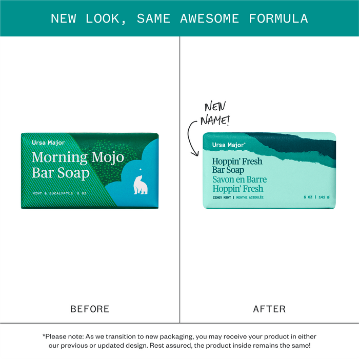 Side-by-side, Ursa Major’s Morning Mojo Bar Soap (old packaging) is now called Hoppin’ Fresh Bar Soap (new packaging). The change is in the name only.