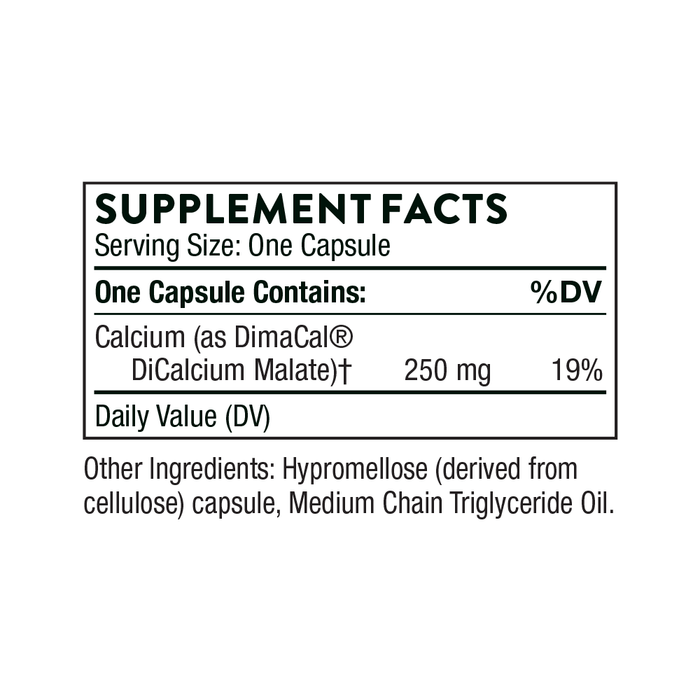 A supplement facts label showing the contents of one capsule: 250 mg of Calcium (as DimaCal® DiCalcium Malate), which is 19% daily value. Other ingredients include hypromellose (capsule) and medium chain triglyceride oil.