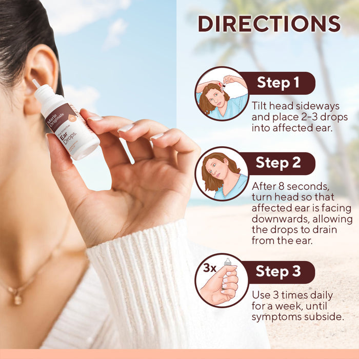 Tilt your head and apply 2–3 Marie Originals Ear Pain Relief Drops. Wait 8 seconds, then turn your head to drain. Use three times daily for a week or until symptoms subside, following label instructions.