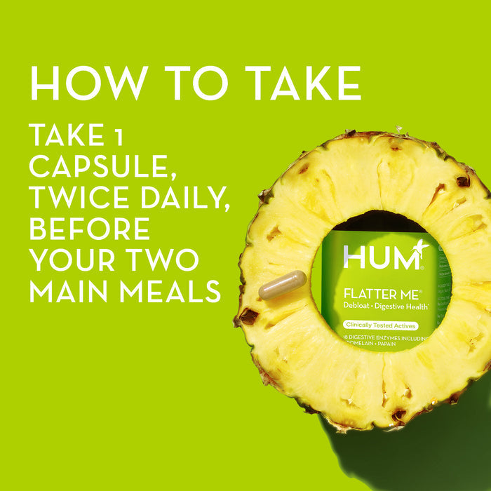 Bright green background features a pineapple ring with a HUM 'Flatter Me' supplement bottle and capsule inside the ring. White text reads: "HOW TO TAKE: Take 1 capsule, twice daily, before your two main meals.