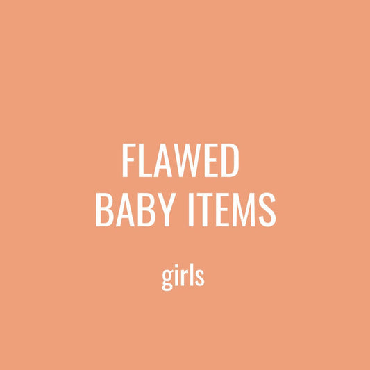 FLAWED BABY ITEMS - GIRL