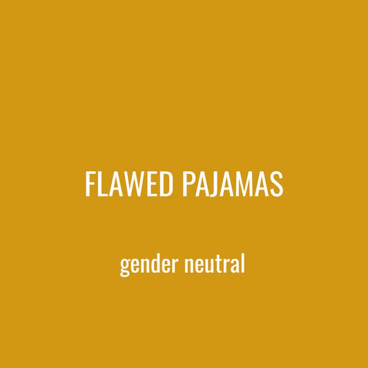 FLAWED KID PAJAMAS - GENDER NEUTRAL