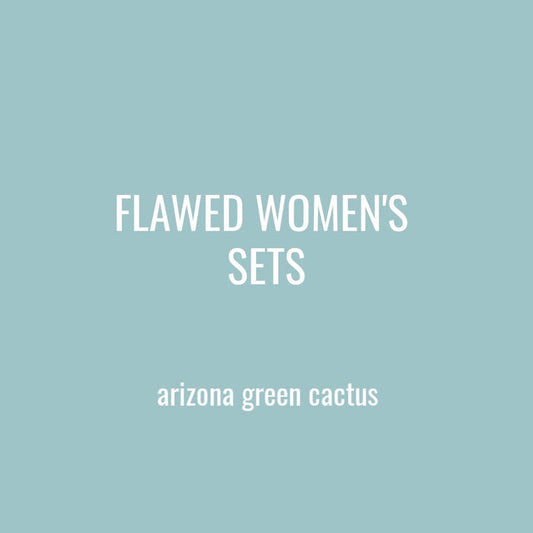 FLAWED WOMENS SETS - AZ GREEN CACTUS