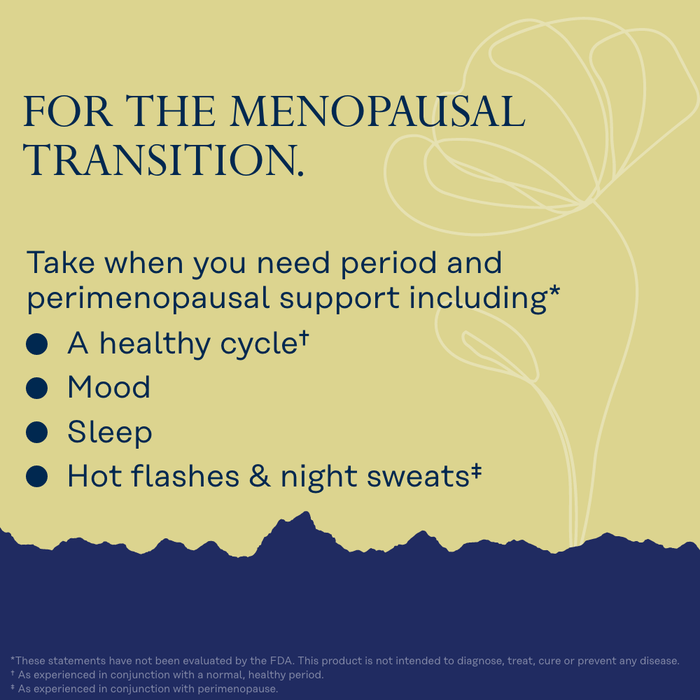 A graphic with text titled "For the Menopausal Transition." Includes benefits for period and perimenopausal support: healthy cycle, mood, sleep, and relief from hot flashes and night sweats. Blue silhouette of flowers on a yellow background.
