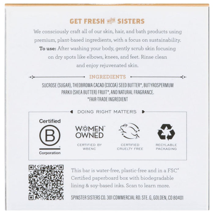 Spinster Sisters Co. presents Get Fresh with Sisters featuring the Oatmeal Milk & Honey Sugar Scrub Bar. It highlights natural exfoliating sugar, includes sucrose and shea butter, is B Corporation certified, Women Owned, cruelty-free, recyclable, and contains a QR code.