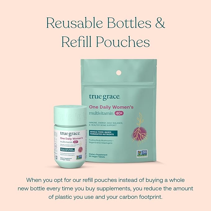 An image shows a bottle and a refill pouch of True Grace One Daily Women's Multivitamin 40+. The backdrop reads "Reusable Bottles &amp; Refill Pouches." A note explains the eco-friendly benefits of using refill pouches to reduce plastic usage.