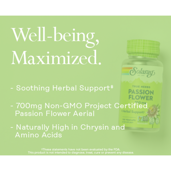 A green image with a bottle labeled "Passion Flower" from Solaray, featuring text: "Well-being, Maximized. Soothing Herbal Support. 700mg Non-GMO Project Certified Passion Flower Aerial. Naturally High in Chrysin and Amino Acids." FDA disclaimer included.