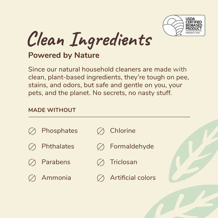 The Pet Pee + Stain + Odor Remover Multi-Surface Spray by kin+kind features a natural formula with innovative plant technology and naturally derived zinc salt. Its a USDA Certified non-toxic cleaner free from phosphates, phthalates, parabens, ammonia, chlorine, formaldehyde, triclosan, and artificial colors.