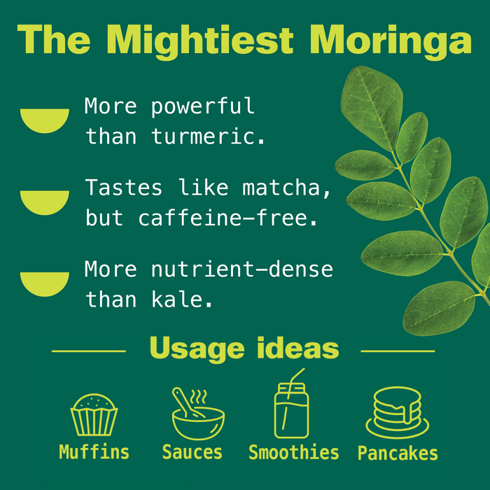 Infographic titled The Mightiest Moringa with moringa leaves. Kuli Kuli Foods’ Pure Moringa Organic Superfood Powder is richer in protein and nutrients than kale, more potent than turmeric, matcha-like and caffeine-free. Use in muffins, sauces, smoothies, pancakes.