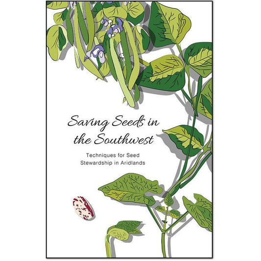 Saving Seeds in the Southwest: Techniques for Seed Stewardship in Aridlands spiral bound book. Illustration shows a beanstalk with beans and flowers