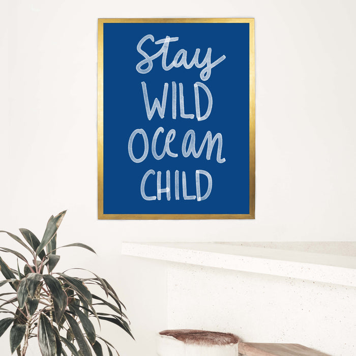 Stay Wild Ocean Child - Jetty Home