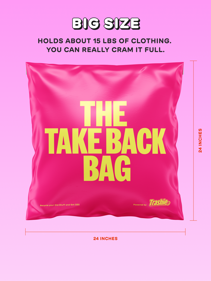 A pink bag labeled "The Take Back Bag" with yellow text. The bag is 24 inches by 24 inches and can hold about 15 lbs of clothing. Above the bag, there is text that reads, "BIG SIZE. HOLDS ABOUT 15 LBS OF CLOTHING. YOU CAN REALLY CRAM IT FULL.