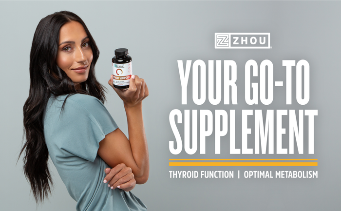 Woman holding a bottle labeled "Thyroid Support" against a gray background. Large text reads "Your Go-To Supplement," with smaller text below stating "Thyroid Function | Optimal Metabolism." Branding at the top right corner says "Zhou.
