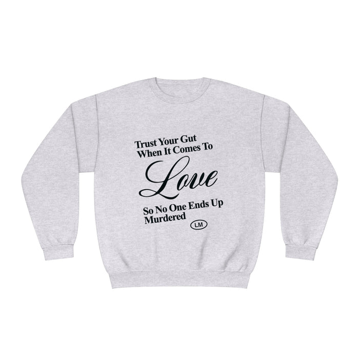 TRUST YOUR GUT CREWNECK SWEATER