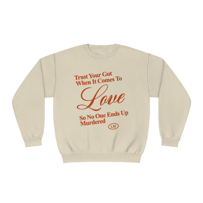 TRUST YOUR GUT CREWNECK SWEATER