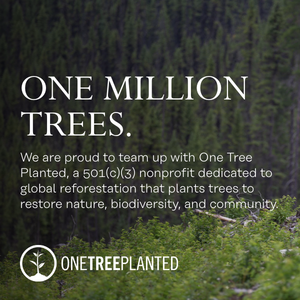 A forest background with text: "One Million Trees. We are proud to team up with One Tree Planted, a 501(c)(3) nonprofit dedicated to global reforestation that plants trees to restore nature, biodiversity, and community." Logo of One Tree Planted is included.